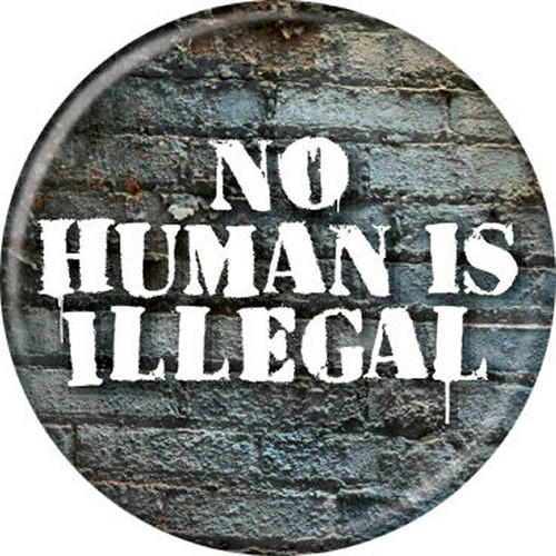 Empowerment No Human Is Illegal Licensed 1.25 Inch Button 86202