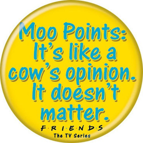 Friends Moo Points Licensed 1.25 Inch Button 83061