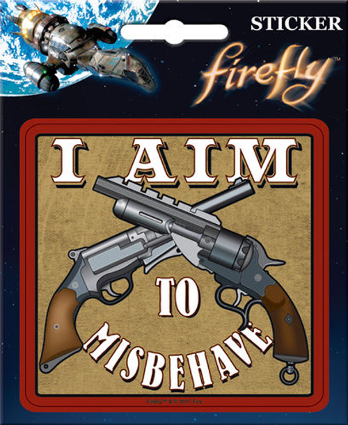Firefly Serenity I Aim To Misbehave Sticker 45278S