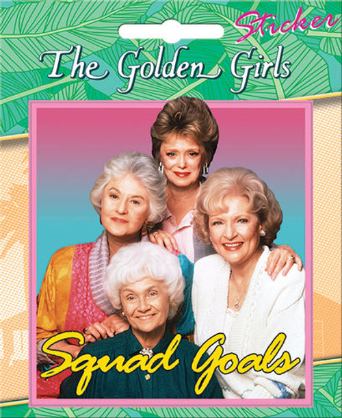 The Golden Girls Squad Goals Sticker 45300S