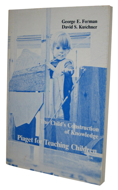 The Child's Construction of Knowledge Piaget for Teaching Children Paperback Book