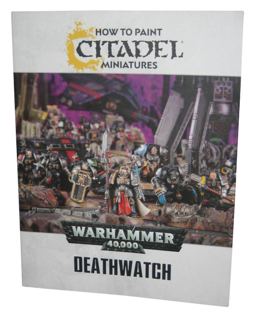 Warhammer 40k How To Paint Deathwatch Games Workshop Paperback Book