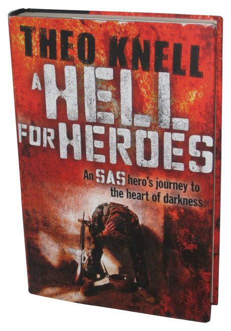 A Hell for Heroes: A SAS Hero's Journey to the Heart of Darkness (2012) Hardcover Book