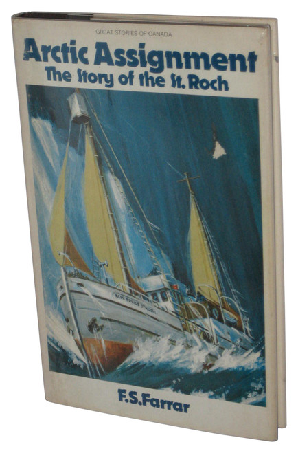 Arctic Assignment The Story of The St. Roch (1974) Hardcover Book