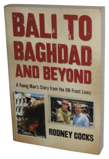 Bali To Baghdad and Beyond (2006) Paperback Book - (Rodney D. Cocks)
