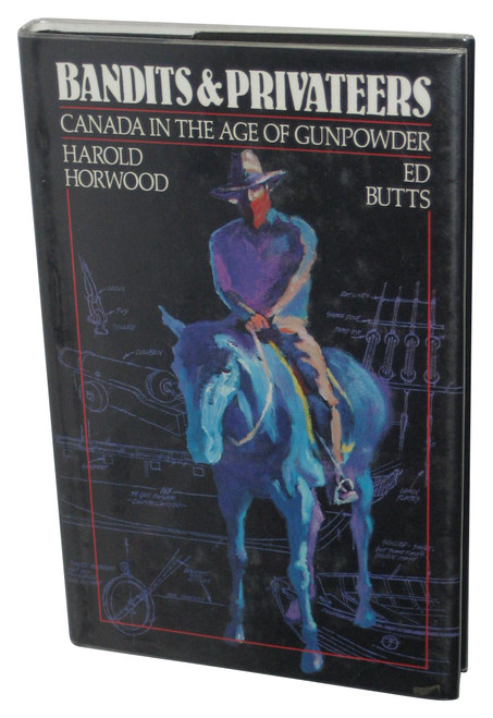 Bandits and Privateers Canada In The Age of Gunpowder (1987) Hardcover Book