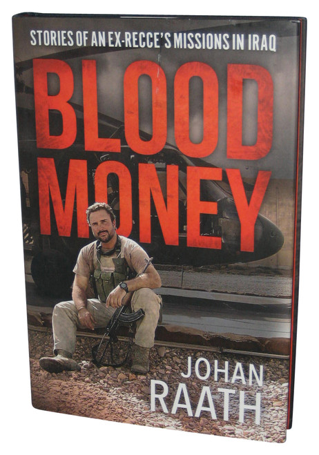 Blood Money: Stories of an ex-Recces Missions in Iraq (2018) Hardcover Book - (Johan Raath)