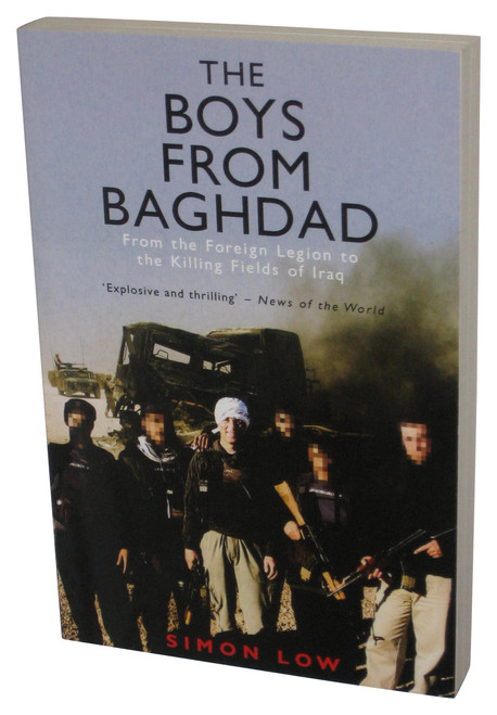 Boys from Baghdad: From The Foreign Legion To The Killing Fields of Iraq (2008) Paperback Book