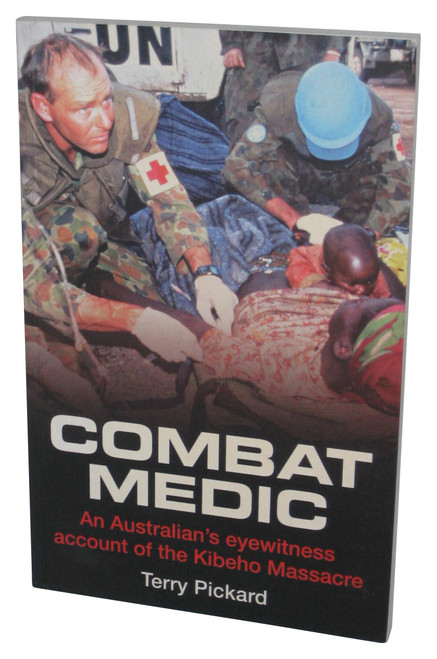 Combat Medic: An Eyewitness of The Kibeho Massacre (2010) Paperback Book