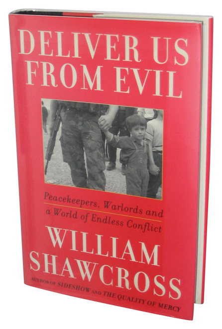 Deliver Us from Evil (2000) Hardcover Book - (Peacekeepers, Warlords and a World of Endless Conflict)