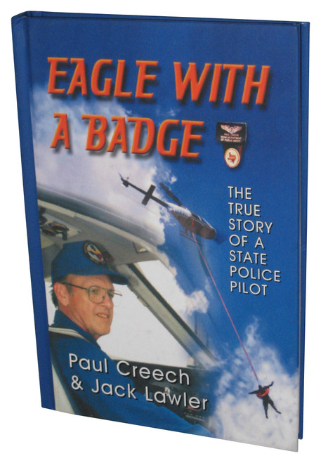 Eagle With A Badge (2001) Hardcover Book - (Paul Creech / Jack Lawler)