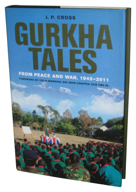 Gurkha Tales: From Peace and War 19452011 (2013) Hardcover Book