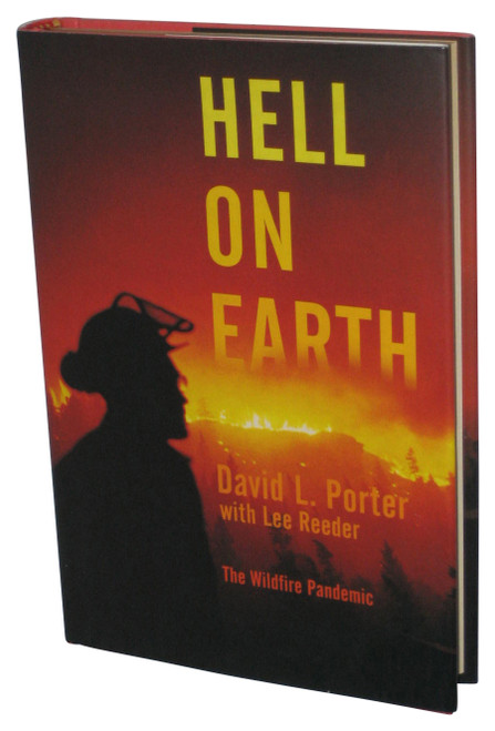 Hell on Earth: The Wildfire Pandemic (2008) Hardcover Book - (David L Porter)