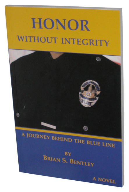 Honor Without Integrity: A Journey Behind The Blue Line (2004) Paperback Book