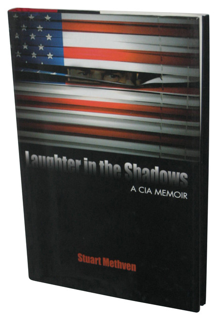Laughter in the Shadows: A CIA Memoir (2014) Hardcover Book - (Stuart Methven)