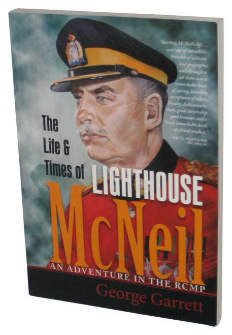 Life and Times of Lighthouse McNeil: An Adventure In The RCMP (2016) Paperback Book