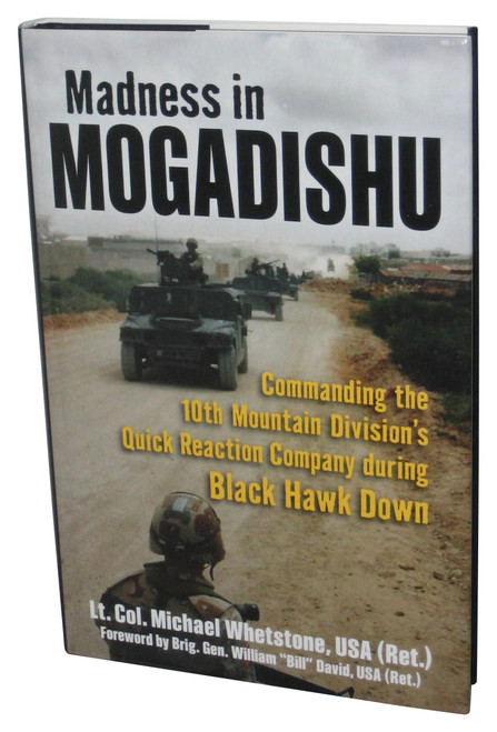 Madness In Mogadishu (2015) Hardcover Book - (Commanding The 10th Mountain Division's Quick Reaction Black Hawk Down)