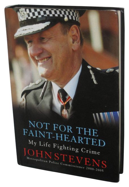 Not for the Faint-Hearted: My Life Fighting Crime (2006) Hardcover Book - (John Stevens)