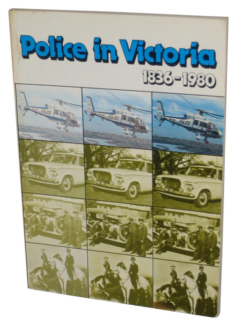 Police in Victoria, 1836 - 1980 (1980) Hardcover Book