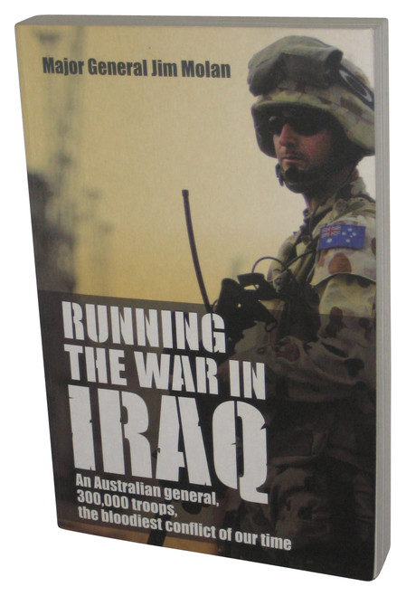 Running The War In Iraq (2013) Paperback Book - (Jim Molan)