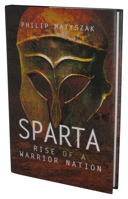 Sparta: Rise of A Warrior Nation (2017) Hardcover Book - (Philip Matyszak)