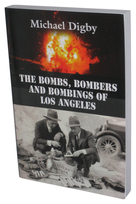 The Bombs, Bombers and Bombings of Los Angeles (2016) Paperback Book