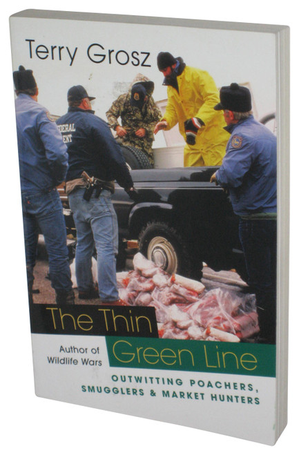 The Thin Green Line (2004) Paperback Book - (Outwitting Poachers Smugglers And Market Hunters)