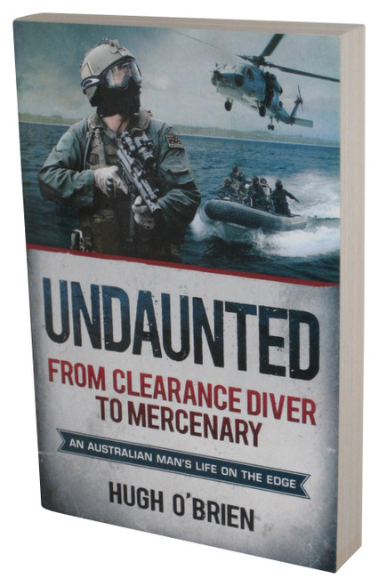 Undaunted: From Clearance Diver to Mercenary (2014) Paperback Book