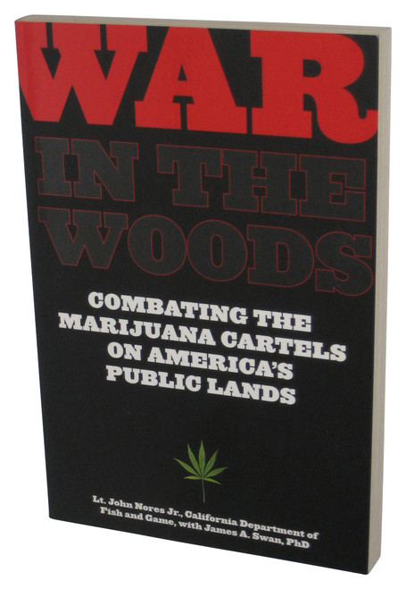 War In The Woods (2010) Paperback Book - (Combating the Marijuana Cartels on America's Public Lands)