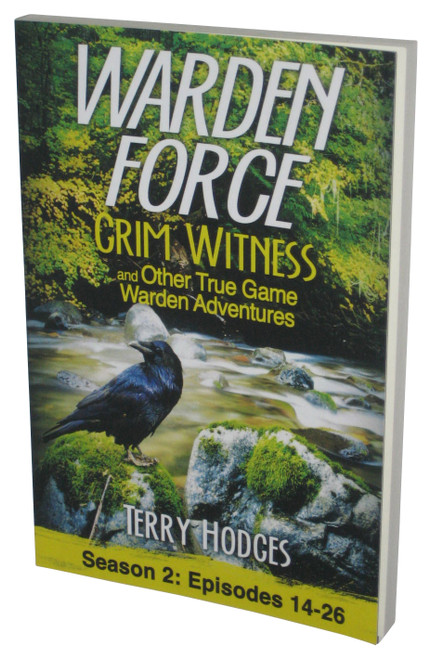 Warden Force (2017) Paperback Book - (Grim Witness and Other True Game Warden Adventures: Episodes 14-26)