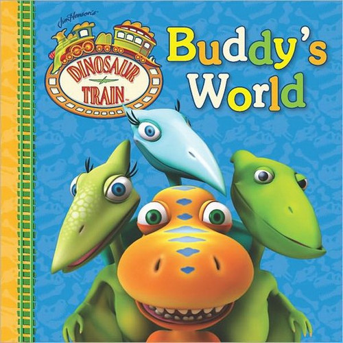 Dinosaur Train Buddy's World Board Book