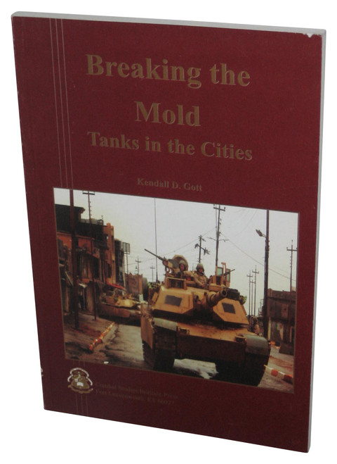 Breaking The Mold: Tanks In The Cities (2006) Paperback Book - (Kendall D Gott)