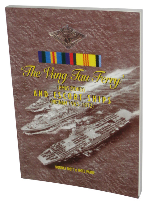 The Vung Tau Ferry (2008) Paperback Book - (HMAS Sydney and Escort Ships - Vietnam 1965-1972)