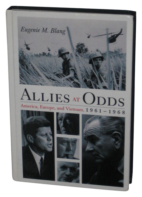Allies At Odds: America Europe and Vietnam 1961-1968 Hardcover Book - (Eugenie M. Blang)