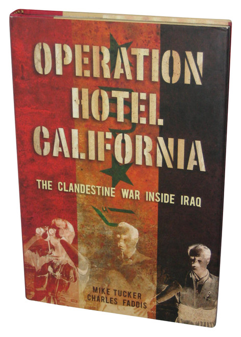 Operation Hotel California: The Clandestine War Inside Iraq (2008) Hardcover Book