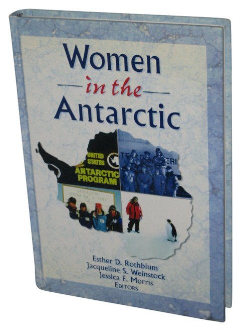 Women In The Antarctic Haworth Innovations Feminist Studies Hardcover Book