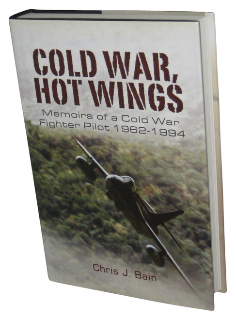 Cold War Hot Wings: Memoirs of A Cold War Fighter Pilot, 1962-1994 (2007) Hardcover Book
