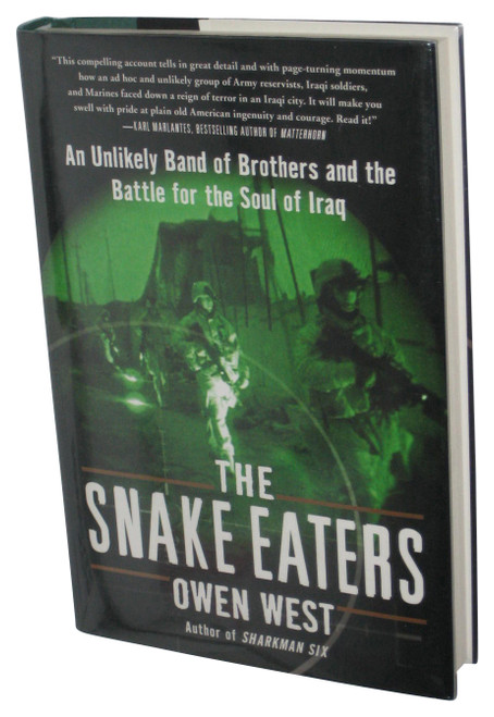 The Snake Eaters (2012) Hardcover Book - (An Unlikely Band of Brothers and the Battle for the Soul of Iraq)