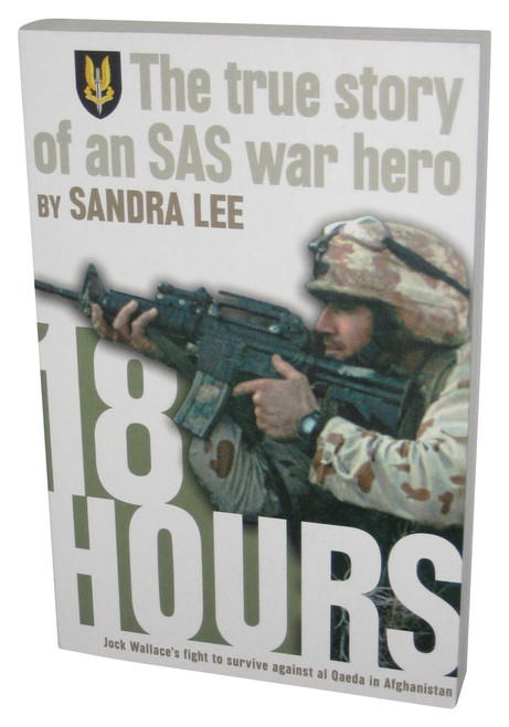 18 Hours: The True Story of an SAS War Hero (2006) Hardcover Book