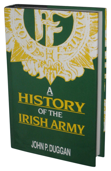 A History of The Irish Army (1991) Hardcover Book - (John P Duggan)