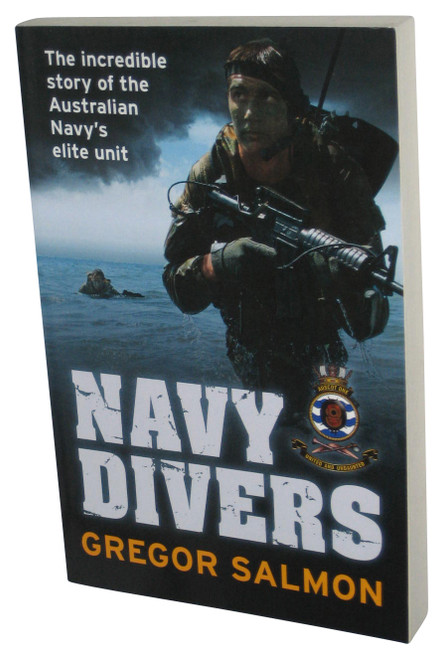 Navy Divers (2011) Paperback Book - (The Incredible Story of the Australian Navy's Elite Unit)