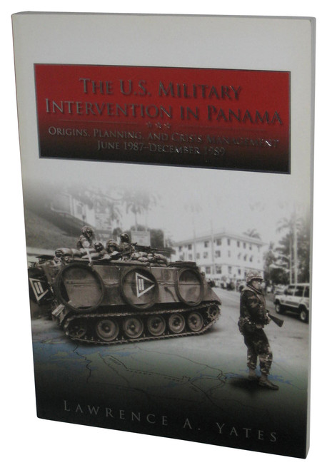 The U.S. Military Intervention in Panama (2008) Paperback Book - (Origins, Planning and Crisis Management)