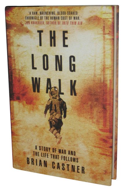The Long Walk A Story of War and the Life That Follows Hardcover Book