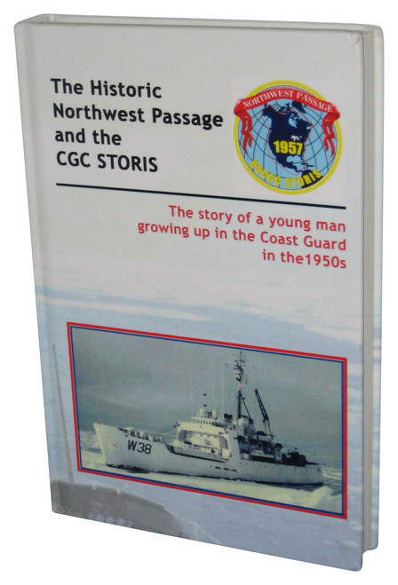 Historic Northwest Passage and The Cgc Storis (2007) Hardcover Book