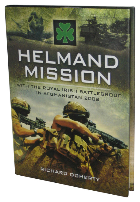Helmand Mission (2008) Hardcover Book - (With 1st Royal Irish Battlegroup in Afghanistan 2008)