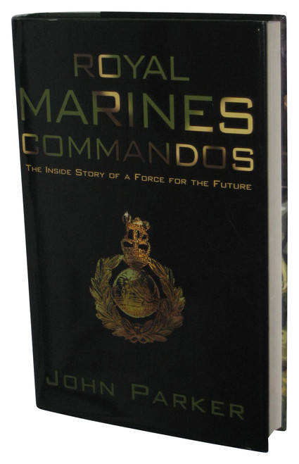 Royal Marines Commandos (2007) Hardcover Book - (Inside Story of A Force For The Future)