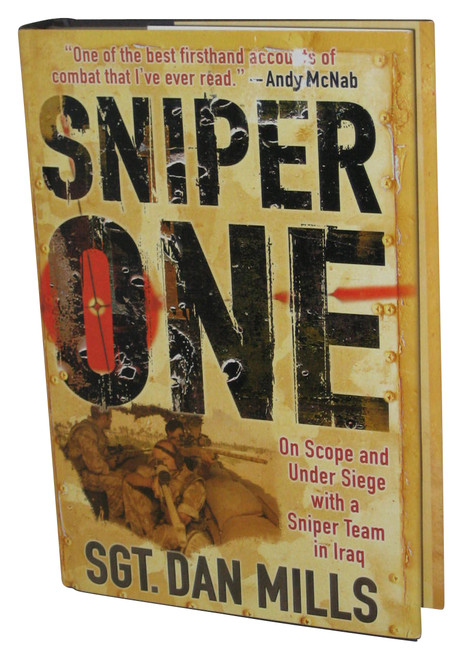 Sniper One (2008) Hardcover Book - (On Scope and Under Siege with a Sniper Team in Iraq)