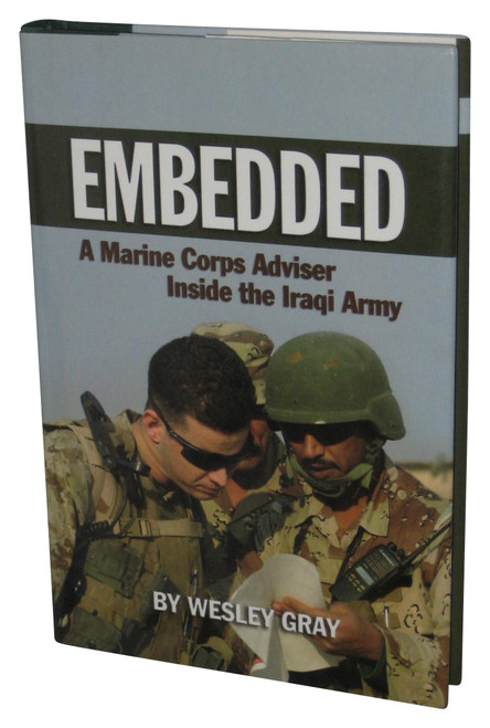 Embedded (2009) Hardcover Book - (A Marine Corps Adviser Inside the Iraqi Army)