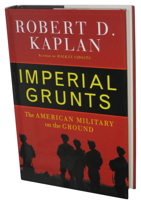 Imperial Grunts (2005) Hardcover Book - (The American Military on the Ground)