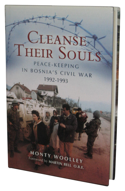 Cleanse Their Souls (2005) Hardcover Book - (Peace Keeping and War Fighting in Bosnia 1992-1993)